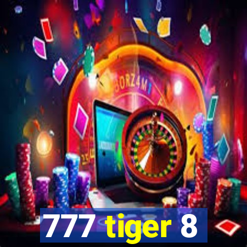 777 tiger 8